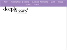 Tablet Screenshot of deeplyrooteddancetheater.org